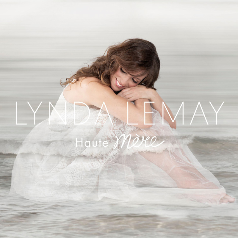 Album Lynda Lemay Haute Mère